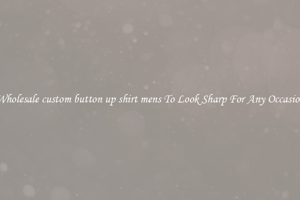 Wholesale custom button up shirt mens To Look Sharp For Any Occasion