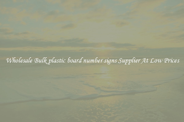 Wholesale Bulk plastic board number signs Supplier At Low Prices