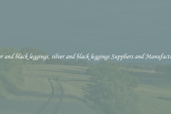 silver and black leggings, silver and black leggings Suppliers and Manufacturers