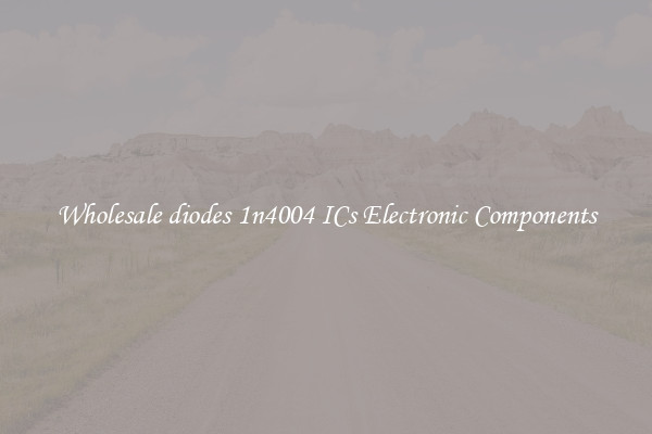 Wholesale diodes 1n4004 ICs Electronic Components