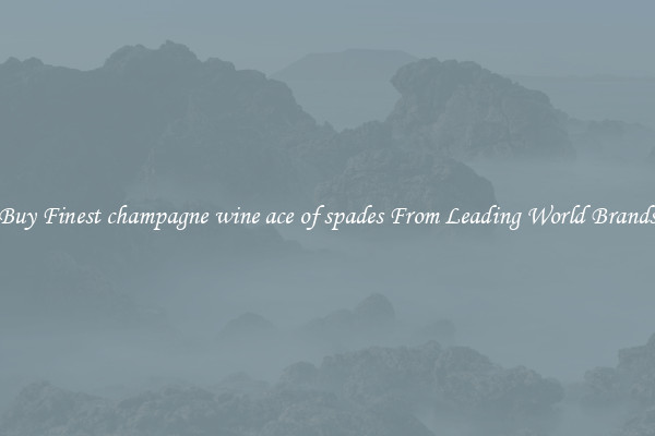 Buy Finest champagne wine ace of spades From Leading World Brands