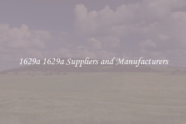 1629a 1629a Suppliers and Manufacturers